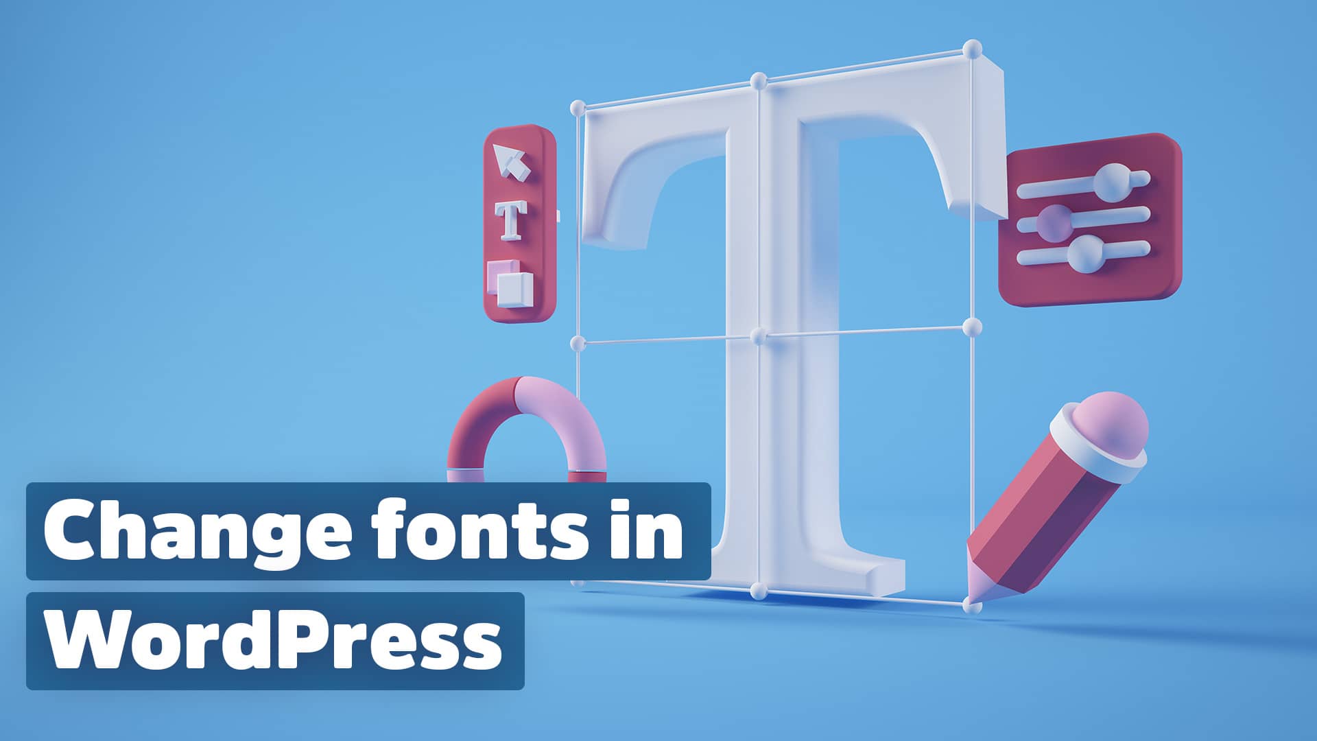 Change fonts in WordPress